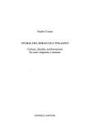 Cover of: Storia del miracolo italiano: culture, identità, trasformazioni fra anni cinquanta e sessanta