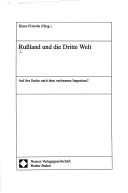 Cover of: Russland und die Dritte Welt: auf der Suche nach dem verlorenen Imperium?