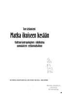 Cover of: Matka ikuiseen kesään by Tom Selänniemi