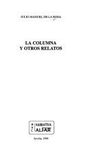 Cover of: La columna y otros relatos by Julio Manuel de la Rosa