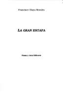 Cover of: La gran estafa by Francisco Olaya Morales