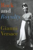 Cover of: Rock and royalty by [compiled by] Gianni Versace.