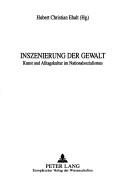 Cover of: Inszenierung der Gewalt by Hubert Christian Ehalt (Hg.).