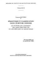 Cover of: Sémantisme et classification dans l'écriture chinoise by Françoise Bottéro