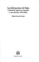 Cover of: Las fabriqueñas del Bajío: industria cigarrera, Irapuato y sus obreras, 1910-1940