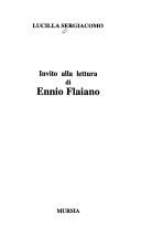 Cover of: Invito alla lettura di Ennio Flaiano by Lucilla Sergiacomo