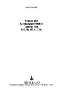 Cover of: Studien zur Siedlungsgeschichte Attikas von 950 bis 400 v. Chr by Andrea Mersch