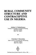 Cover of: Rural community structure and contraceptive use in Nigeria by Andrew G. Onokerhoraye, Andrew G. Onokerhoraye