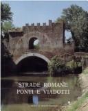 Cover of: Strade romane, ponti e viadotti