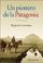Cover of: Un pionero de la Patagonia
