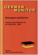 Cover of: Retrospect And Review. Aspects of the Literature of the GDR 1976-1990. (German Monitor 40) (German monitor)