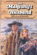 Cover of: The makeshift husband