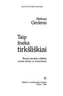 Cover of: Taip šneka tirkšliškiai: šiaurės žemaičių telšiškių tarmės tekstai su komentarais