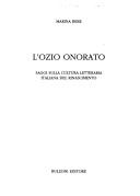 Cover of: L' ozio onorato: saggi sulla cultura letteraria italiana del Rinascimento