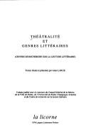 Cover of: Théâtralité et genres littéraires: Centre de recherche sur la lecture littéraire
