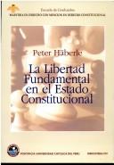 Cover of: La libertad fundamental en el estado constitucional