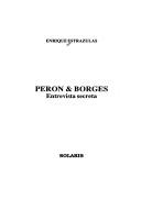 Perón & Borges by Enrique Estrázulas