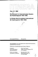 Cover of: Die Schweiz im internationalen System der Nachkriegszeit, 1943-1950 by Herausgeber, Georg Kreis = La Suisse dans le système international de l'après-guerre, 1943-1950 / editeur, Georg Kreis.