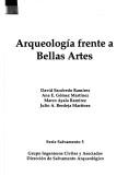 Cover of: Arqueología frente a Bellas Artes by David Escobedo Ramírez ... [et al.].