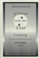 Cover of: Assessment of China into the 21st century by A.M. Canyon (editor).