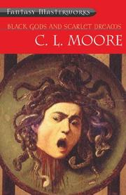 Cover of: Black Gods and Scarlet Dreams by C. L. Moore