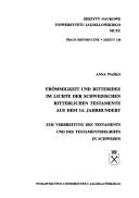 Frömmigkeit und Ritteridee im Lichte der schwedischen ritterlichen Testamente aus dem 14. Jahrhundert = by Anna Waśko