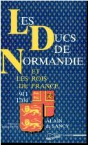 Cover of: Les ducs de Normandie et les rois de France by Alain de Sancy, Alain de Sancy