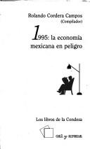 Cover of: 1995, la economía mexicana en peligro