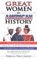 Cover of: Great women in American history by Rebecca Price Janney