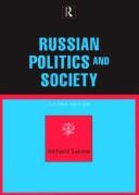 Russian Politics and Society by Sakwa, Richard.