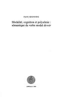 Cover of: Modalité, cognition et polysémie: sémantique du verbe modal devoir