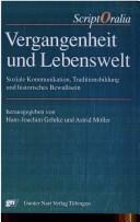 Cover of: Vergangenheit und Lebenswelt: soziale Kommunikation, Traditionsbildung und historisches Bewusstsein