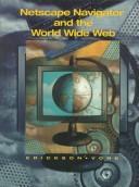 Cover of: Netscape Navigator and the World Wide Web by Fritz J. Erickson