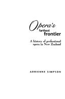 Cover of: Opera's farthest frontier: a history of professional opera in New Zealand