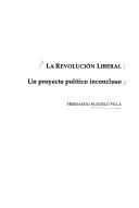 Cover of: La revolución liberal: un proyecto político inconcluso