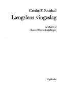 Cover of: Længeslens vingeslag: analyser af Karen Blixens fortællinger