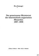 Cover of: Der gemeinsame Ministerrat der österreichisch-ungarischen Monarchie: 1867-1906