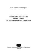 Problemi sintattici nelle opere di Liutprando da Cremona by Luigi Giovanni Giuseppe Ricci