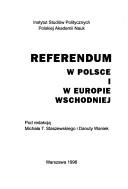 Cover of: Referendum w Polsce i w Europie wschodniej by pod redakcją Michała T. Staszewskiego i Danuty Waniek.