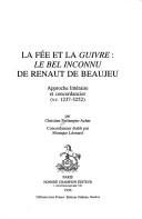 Cover of: La fée et la "guivre"--"Le bel inconnu" de Renaut de Beaujeu by Christine Ferlampin-Acher