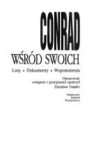 Cover of: Conrad wśród swoich: listy, dokumenty, wspomnienia