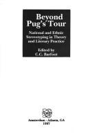 Cover of: Beyond Pug's tour: national and ethnic stereotyping in theory and literary practice
