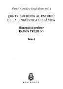 Cover of: Contribuciones al estudio de la lingüística hispánica by Manuel Almeida y Josefa Dorta, eds.