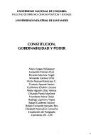 Cover of: Constitución, gobernabilidad y poder by Alejo Vargas Velásquez ... [et al.].