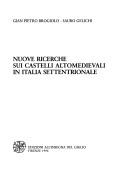 Cover of: Nuove ricerche sui castelli altomedievali in Italia settentrionale