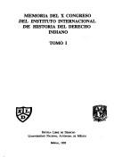 Cover of: Memoria del X Congreso del Instituto Internacional de Historia del Derecho Indiano.