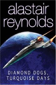 Cover of: Diamond Dogs, Turquoise Days (Gollancz) by Alastair Reynolds