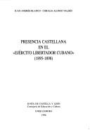 Cover of: Presencia castellana en el Ejército Libertador Cubano (1895-1898) by Juan Andrés Blanco Rodríguez
