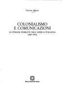 Cover of: Colonialismo e comunicazioni: le strade ferrate nell'Africa italiana : 1887-1943