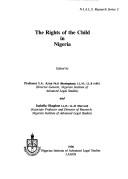 Cover of: The rights of the child in Nigeria by edited by I.A. Ayua, Isabella Okagbue.